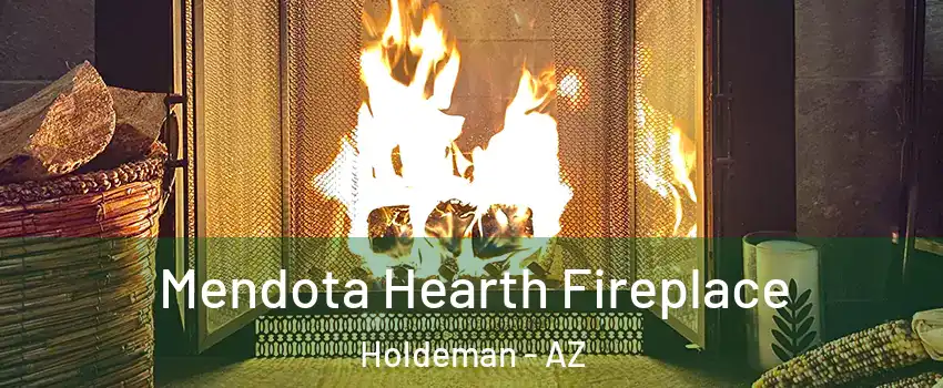 Mendota Hearth Fireplace Holdeman - AZ