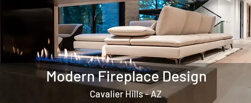 Modern Fireplace Design Cavalier Hills - AZ