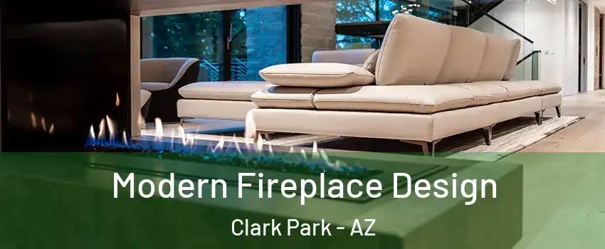 Modern Fireplace Design Clark Park - AZ