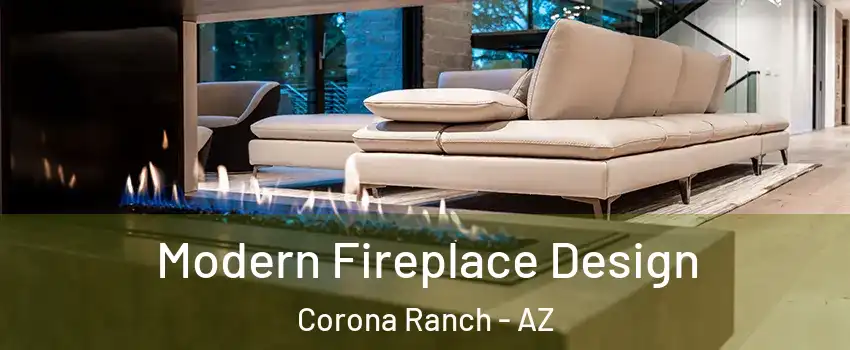 Modern Fireplace Design Corona Ranch - AZ