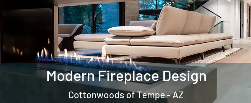 Modern Fireplace Design Cottonwoods of Tempe - AZ