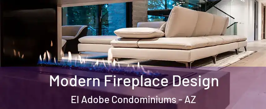 Modern Fireplace Design El Adobe Condominiums - AZ