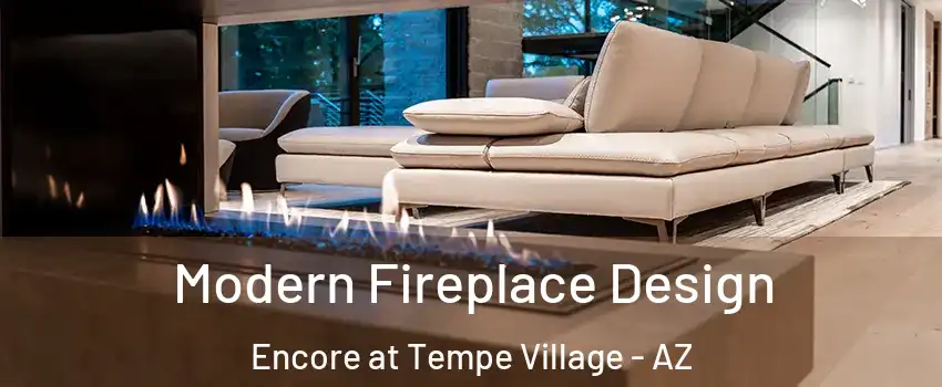 Modern Fireplace Design Encore at Tempe Village - AZ