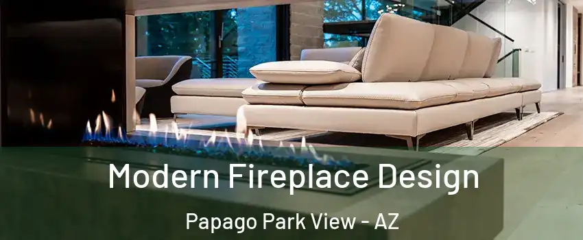 Modern Fireplace Design Papago Park View - AZ