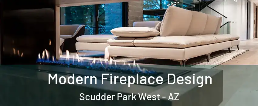 Modern Fireplace Design Scudder Park West - AZ