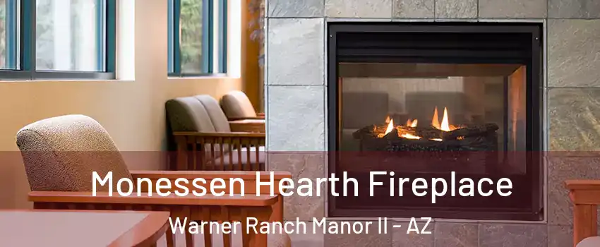 Monessen Hearth Fireplace Warner Ranch Manor II - AZ