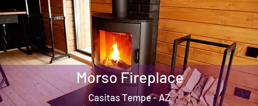 Morso Fireplace Casitas Tempe - AZ