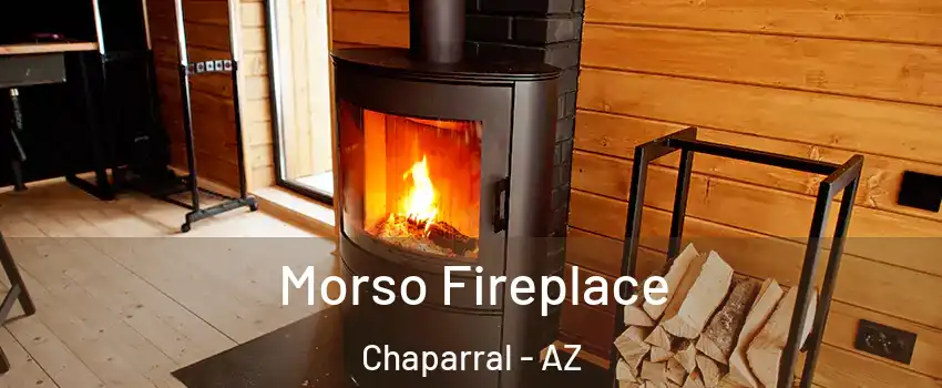 Morso Fireplace Chaparral - AZ