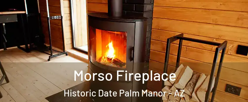 Morso Fireplace Historic Date Palm Manor - AZ