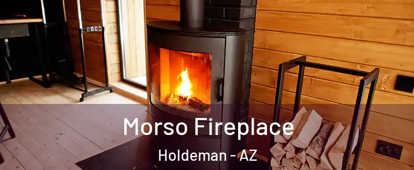 Morso Fireplace Holdeman - AZ