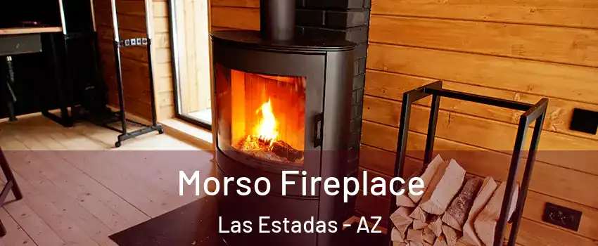 Morso Fireplace Las Estadas - AZ