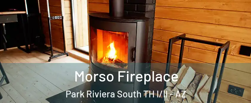 Morso Fireplace Park Riviera South TH I/II - AZ