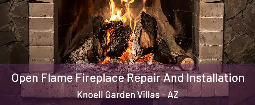 Open Flame Fireplace Repair And Installation Knoell Garden Villas - AZ