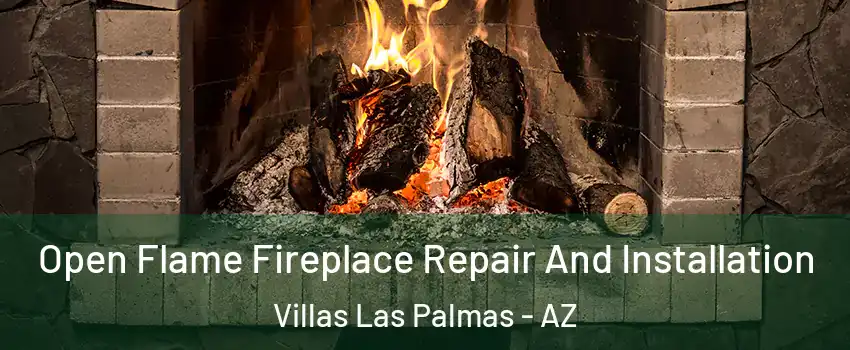 Open Flame Fireplace Repair And Installation Villas Las Palmas - AZ