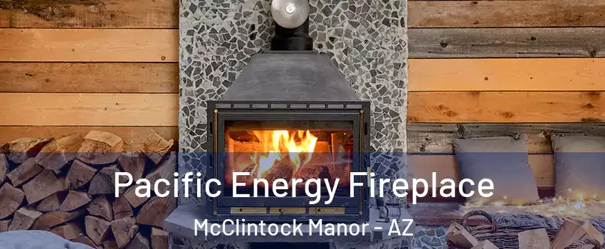 Pacific Energy Fireplace McClintock Manor - AZ