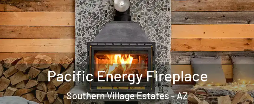 Pacific Energy Fireplace Southern Village Estates - AZ