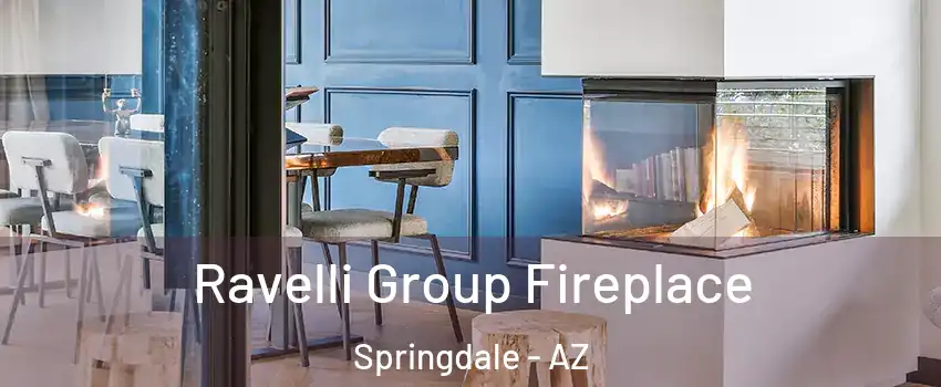 Ravelli Group Fireplace Springdale - AZ