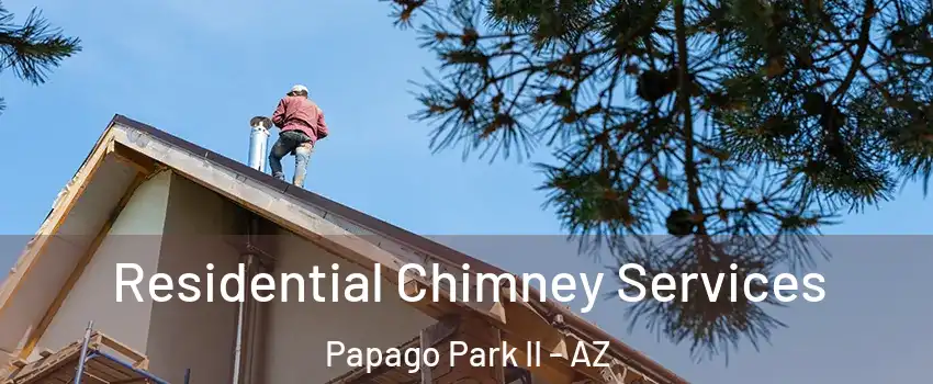 Residential Chimney Services Papago Park II - AZ