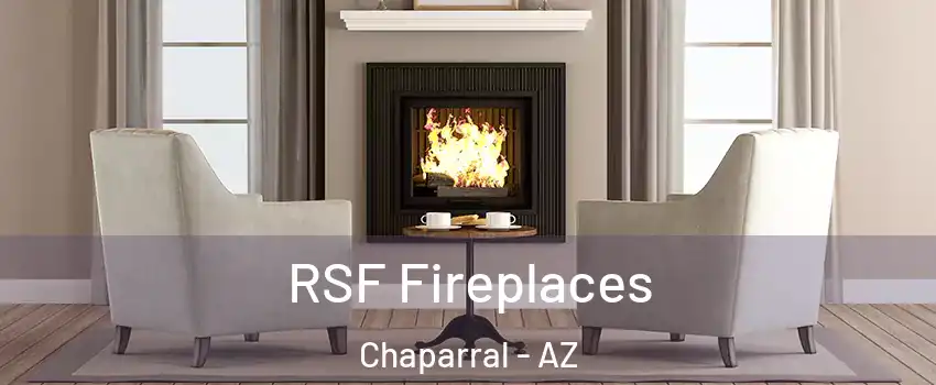 RSF Fireplaces Chaparral - AZ