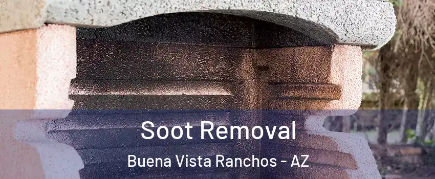 Soot Removal Buena Vista Ranchos - AZ