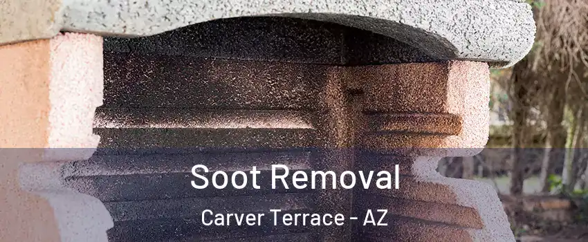 Soot Removal Carver Terrace - AZ