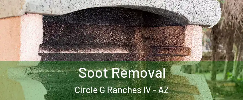 Soot Removal Circle G Ranches IV - AZ