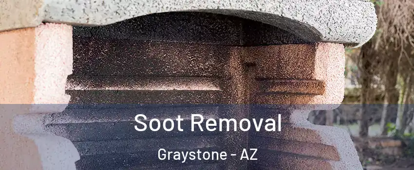 Soot Removal Graystone - AZ