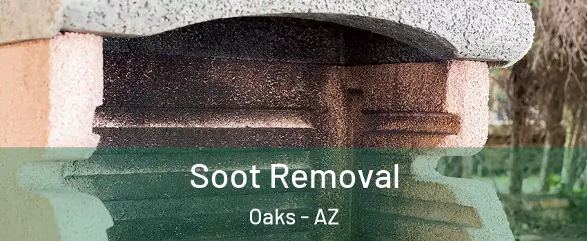 Soot Removal Oaks - AZ