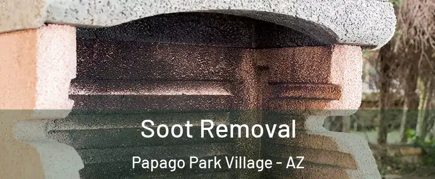 Soot Removal Papago Park Village - AZ