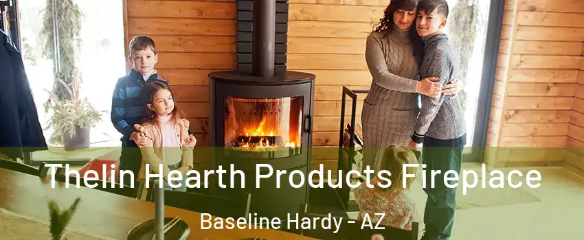 Thelin Hearth Products Fireplace Baseline Hardy - AZ