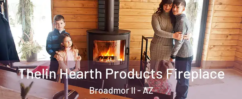 Thelin Hearth Products Fireplace Broadmor II - AZ