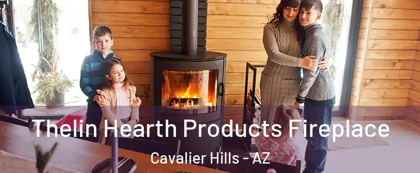 Thelin Hearth Products Fireplace Cavalier Hills - AZ