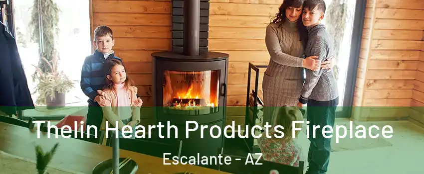 Thelin Hearth Products Fireplace Escalante - AZ