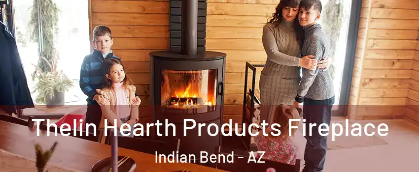 Thelin Hearth Products Fireplace Indian Bend - AZ