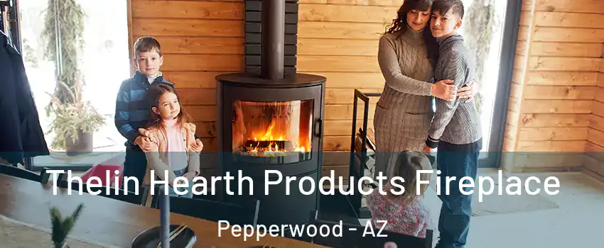 Thelin Hearth Products Fireplace Pepperwood - AZ