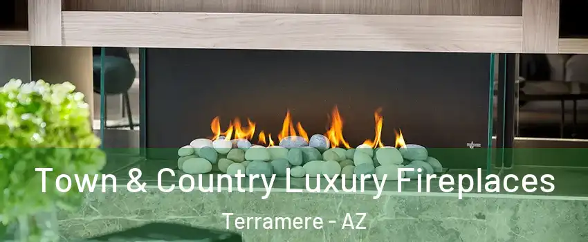 Town & Country Luxury Fireplaces Terramere - AZ