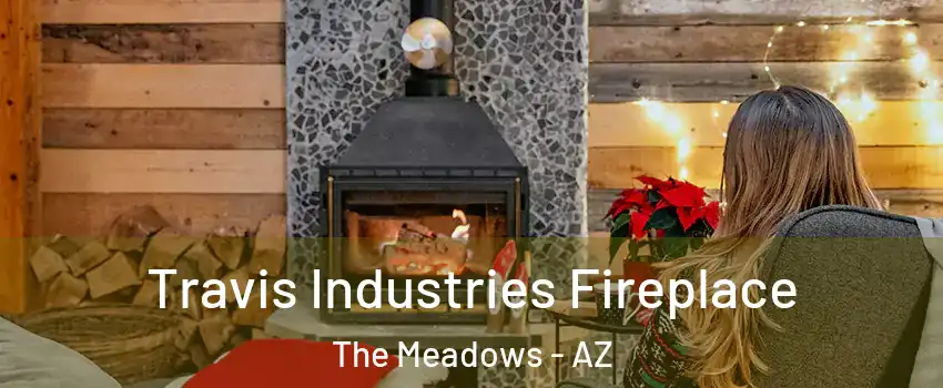 Travis Industries Fireplace The Meadows - AZ