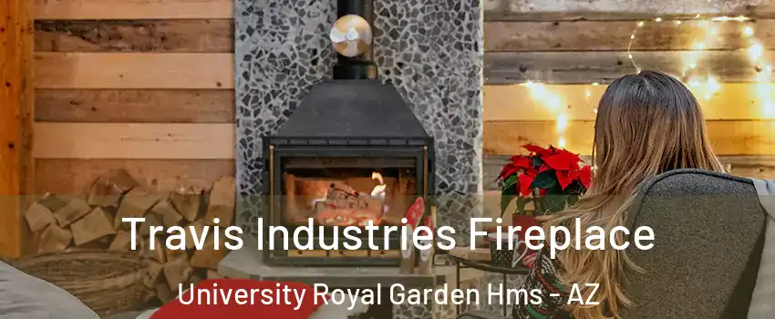 Travis Industries Fireplace University Royal Garden Hms - AZ