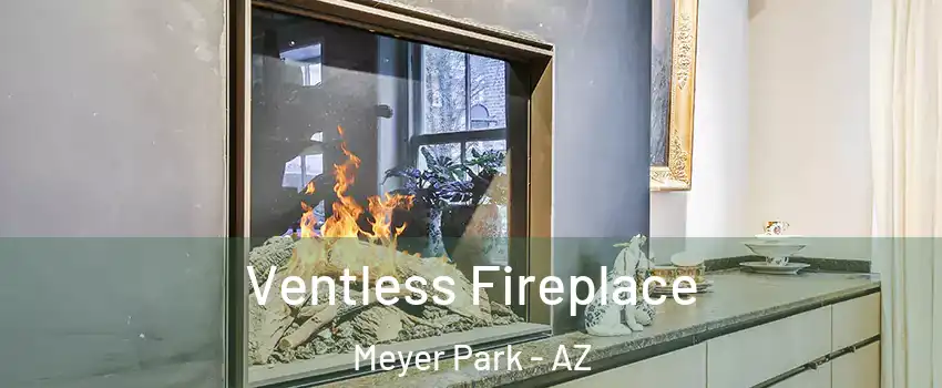 Ventless Fireplace Meyer Park - AZ