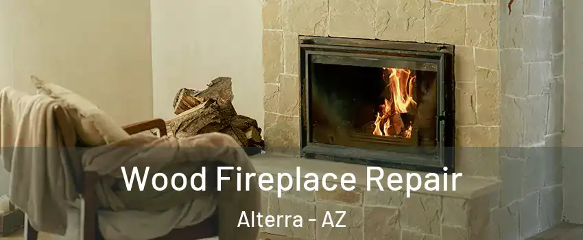 Wood Fireplace Repair Alterra - AZ