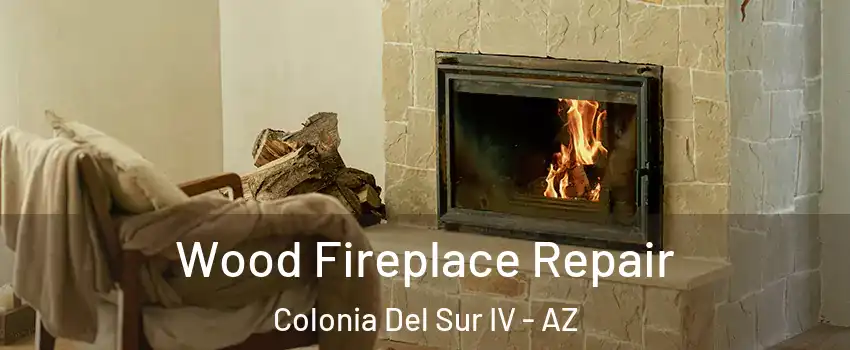 Wood Fireplace Repair Colonia Del Sur IV - AZ