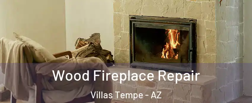 Wood Fireplace Repair Villas Tempe - AZ