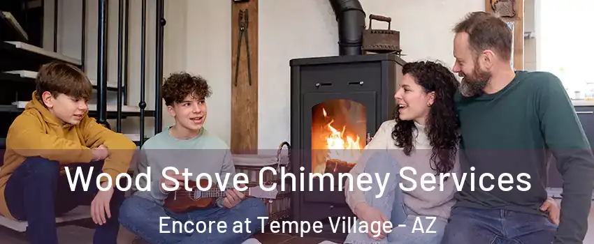 Wood Stove Chimney Services Encore at Tempe Village - AZ