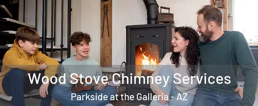 Wood Stove Chimney Services Parkside at the Galleria - AZ