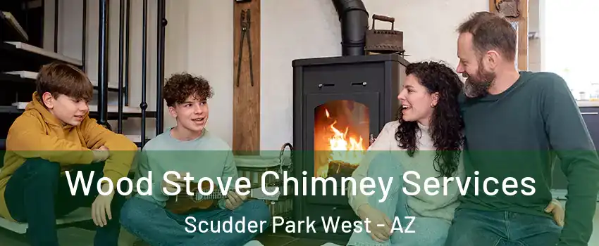 Wood Stove Chimney Services Scudder Park West - AZ