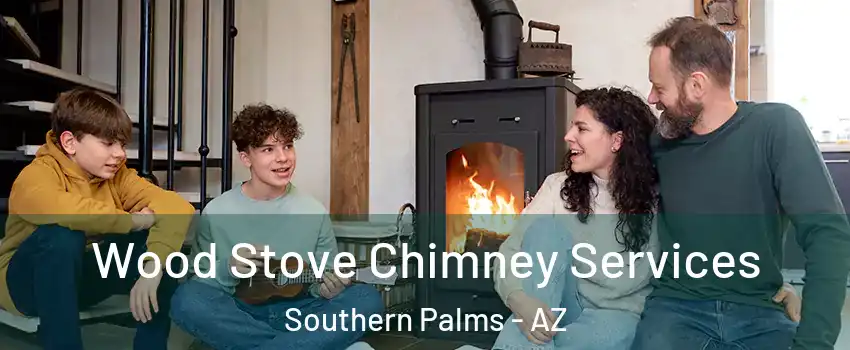 Wood Stove Chimney Services Southern Palms - AZ